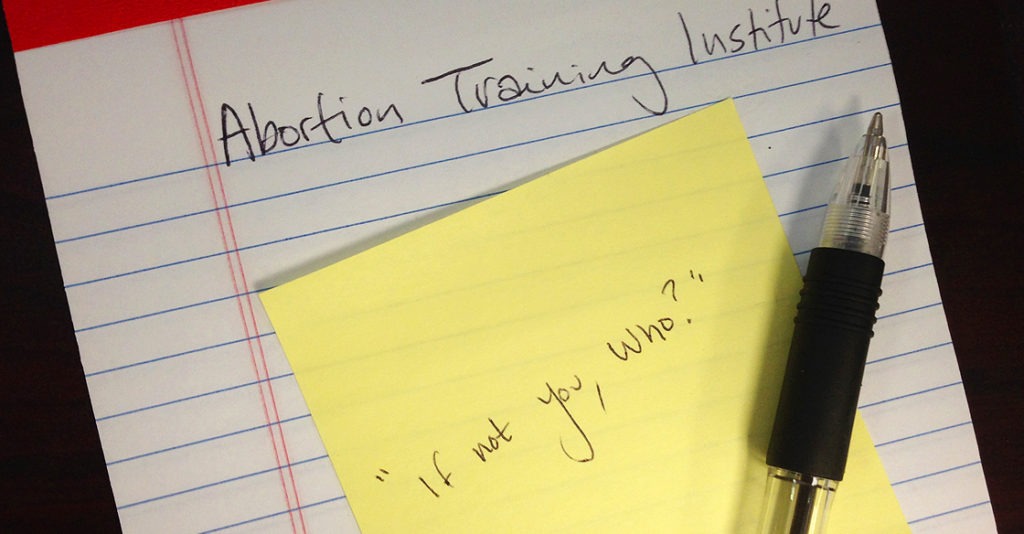 Notes titled "Abortion Training Institute", with a sticky note that has "if not you, who?" scrawled on it in black pen.